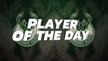 Player of the Day - Giannis Antetokounmpo