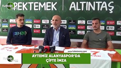 Aytemiz Alanyaspor'da çifte imza