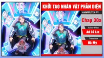 Khởi Tạo Nhân Vật Phản Diện Chap 30a