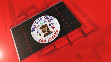 Vale Geek Show - P5/T1