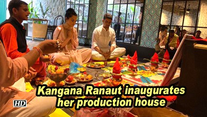 Kangana Ranaut inaugurates her production house