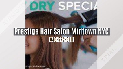 Prestige Hair Salon Midtown NYC