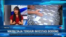 Masih Saja Tergiur Investasi Bodong (2)