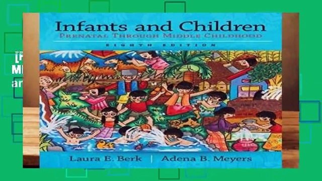 [Read] Infants and Children: Prenatal Through Middle Childhood (Berk, Infants, Children, and