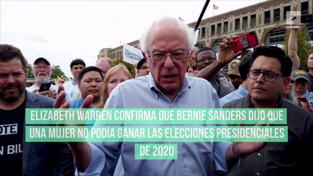 Elizabeth Warren confirma que Bernie Sanders dijo que una mujer no podía ganar las elecciones presidenciales de 2020