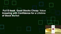 Full E-book  Good Stocks Cheap: Value Investing with Confidence for a Lifetime of Stock Market