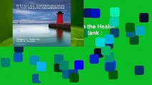 [Read] Ethical Dimensions in the Health Professions, 6e  Best Sellers Rank : #1
