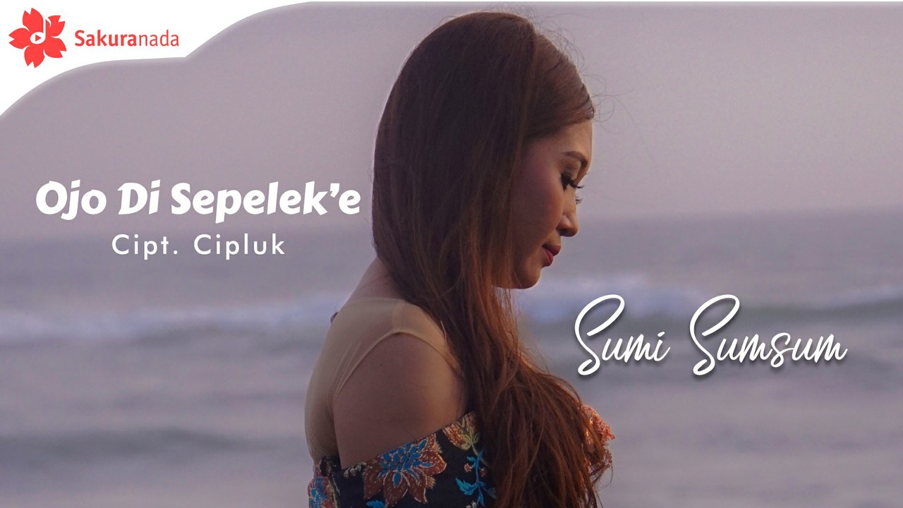 Sumi Sumsum - Ojo Di sepelek'e (OFFICIAL M/V)