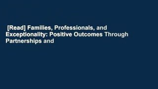 [Read] Families, Professionals, and Exceptionality: Positive Outcomes Through Partnerships and