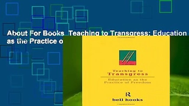 About For Books Teaching to Transgress: Education as the Practice of Freedom (Harvest in