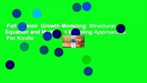 Full version  Growth Modeling: Structural Equation and Multilevel Modeling Approaches  For Kindle