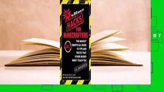 Full E-book  The Big Book of Hacks for Minecrafters: The Biggest Unofficial Guide to Tips and