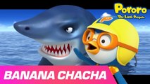 Shark Banana Cha Cha l Sing and Dance Along Pororo's Banana song l Song for Kids l Nursery Rhymes