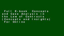 Full E-book  Concepts and Case Analysis in the Law of Contracts (Concepts and Insights)  For Online