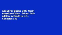 About For Books  2017 North American Coins   Prices, 26th edition: A Guide to U.S., Canadian and
