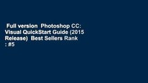 Full version  Photoshop CC: Visual QuickStart Guide (2015 Release)  Best Sellers Rank : #5
