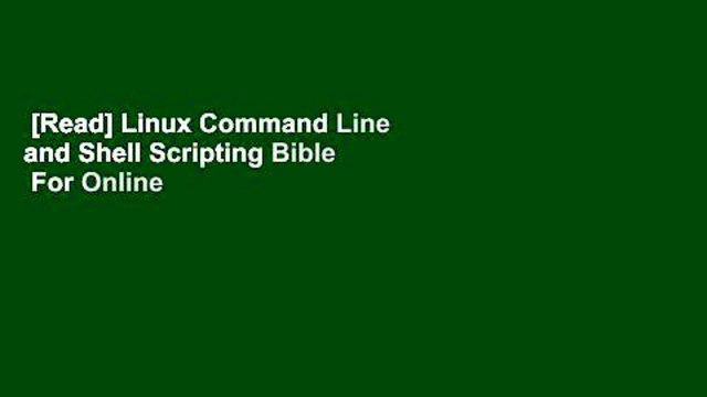 [Read] Linux Command Line and Shell Scripting Bible For Online