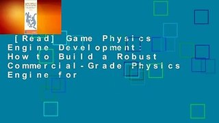 [Read] Game Physics Engine Development: How to Build a Robust Commercial-Grade Physics Engine for