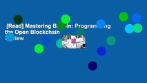 [Read] Mastering Bitcoin: Programming the Open Blockchain  Review