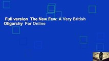 Full version  The New Few: A Very British Oligarchy  For Online