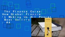 The Finance Curse: How Global Finance Is Making Us All Poorer  Best Sellers Rank : #4