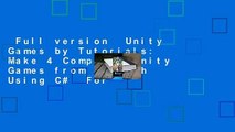 Full version  Unity Games by Tutorials: Make 4 Complete Unity Games from Scratch Using C#  For