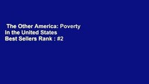 The Other America: Poverty in the United States  Best Sellers Rank : #2