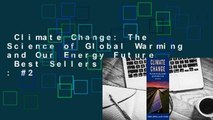 Climate Change: The Science of Global Warming and Our Energy Future  Best Sellers Rank : #2