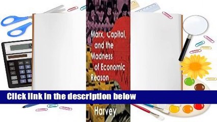 Marx, Capital, and the Madness of Economic Reason Complete