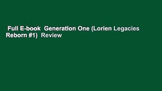 Full E-book  Generation One (Lorien Legacies Reborn #1)  Review