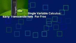 About For Books  Single Variable Calculus: Early Transcendentals  For Free