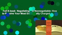 Full E-book  Negotiating the Nonnegotiable: How to Resolve Your Most Emotionally Charged