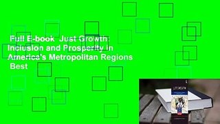 Full E-book  Just Growth: Inclusion and Prosperity in America's Metropolitan Regions  Best