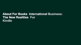 About For Books  International Business: The New Realities  For Kindle