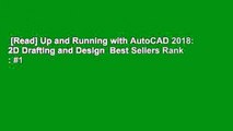 [Read] Up and Running with AutoCAD 2018: 2D Drafting and Design  Best Sellers Rank : #1