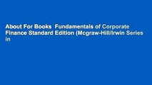 About For Books  Fundamentals of Corporate Finance Standard Edition (Mcgraw-Hill/Irwin Series in