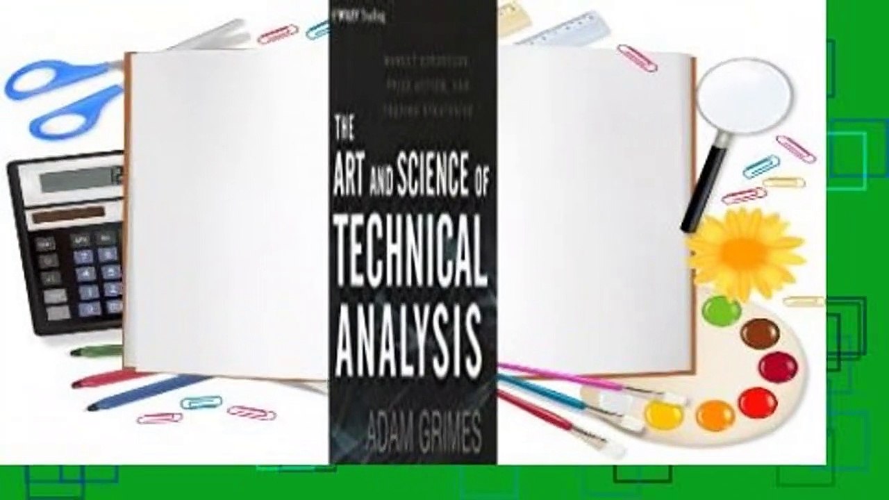 Full version  The Art and Science of Technical Analysis: Market Structure, Price Action, and
