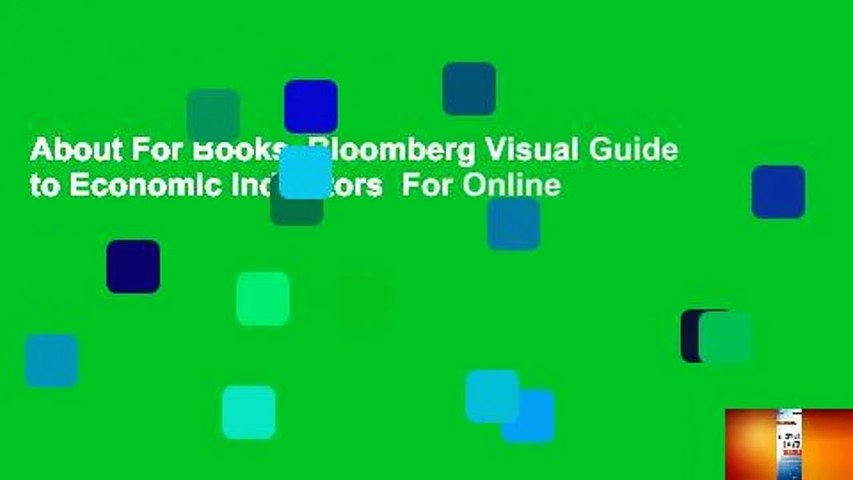 About For Books  Bloomberg Visual Guide to Economic Indicators  For Online