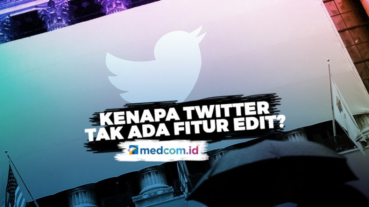 Kenapa Twitter Tak Ada Fitur Edit?