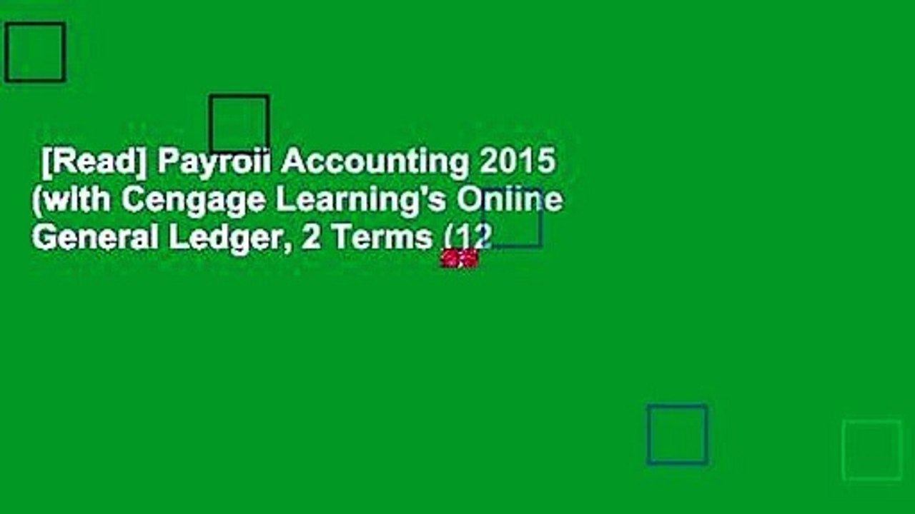 [Read] Payroll Accounting 2015 (with Cengage Learning's Online General Ledger, 2 Terms (12