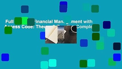 Full E-book  Financial Management with Access Code: Theory & Practice Complete