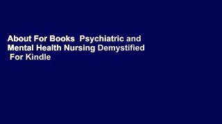 About For Books  Psychiatric and Mental Health Nursing Demystified  For Kindle