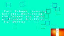 Full E-book  Leaving College: Rethinking the Causes and Cures of Student Attrition  For Online