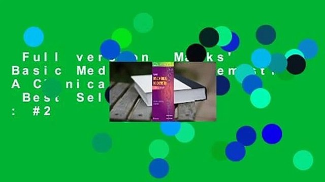 Full version Marks' Basic Medical Biochemistry: A Clinical Approach Best Sellers Rank : #2