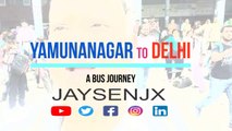 Yamunanagar to Delhi on Haryana Roadways / complete bus journey by #Jaysenjx