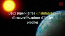 Deux super-Terres « habitables » découvertes autour d'étoiles proches