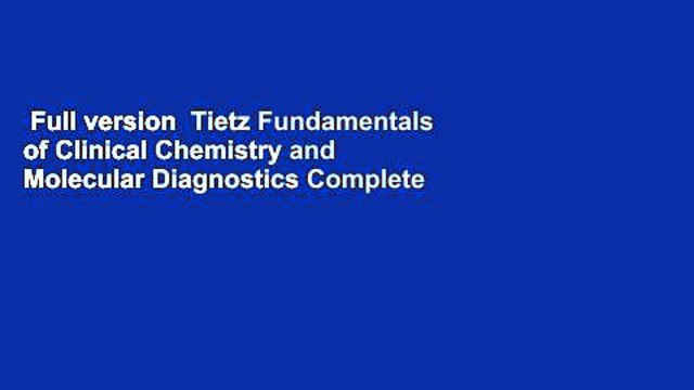 Full version Tietz Fundamentals of Clinical Chemistry and Molecular Diagnostics Complete