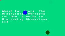 About For Books  The Mindfulness Workbook for OCD: A Guide to Overcoming Obsessions and
