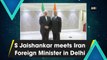 S Jaishankar meets Iran Foreign Minister  Javad Zarif in Delhi