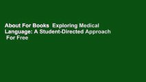 About For Books  Exploring Medical Language: A Student-Directed Approach  For Free
